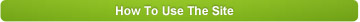 How to Use the Site